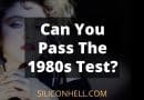 The 1980s Quiz Can you pass the eighties test