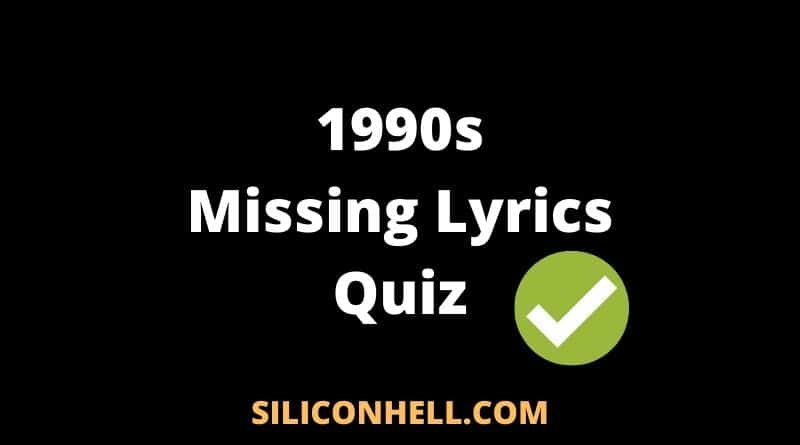 1990s Missing Lyrics Quiz