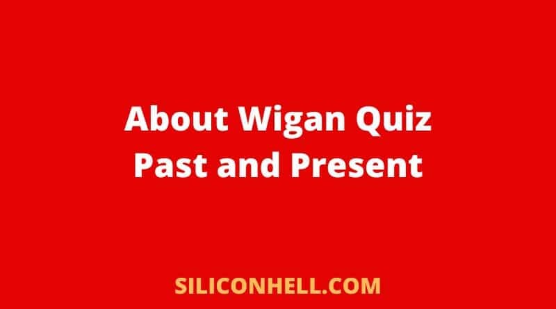 About Wigan Quiz